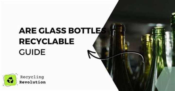 Are glass bottles recyclable?