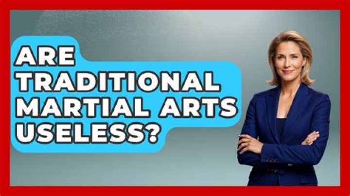 Are traditional martial arts useless?