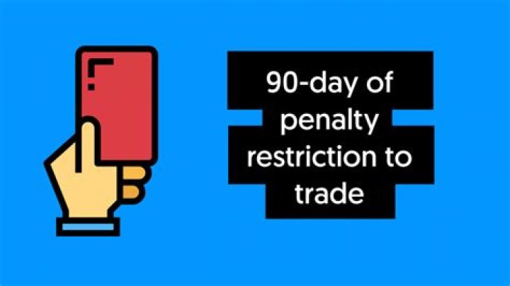 Can I still trade with a 90 day restriction?
