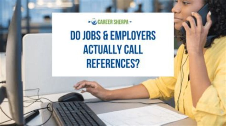 Do jobs really call your references?
