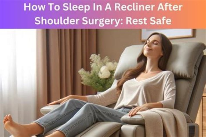 Do you have to sleep in a chair after shoulder surgery?