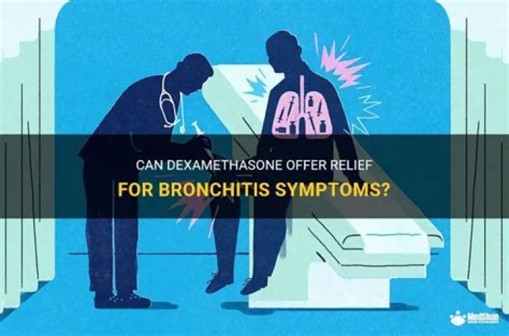 Does dexamethasone help bronchitis?