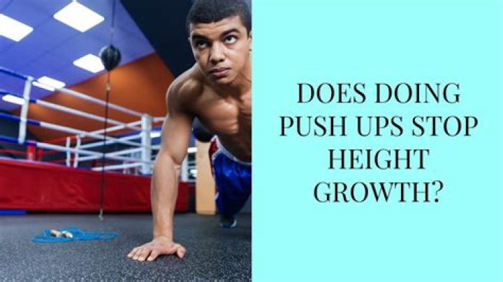 Does doing push-ups stop height growth?