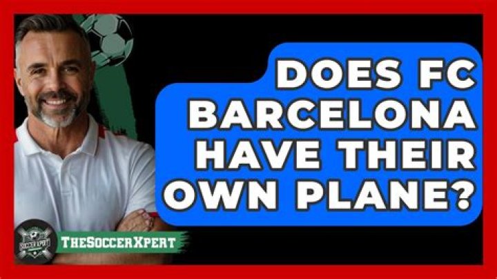 Does FC Barcelona have their own plane?