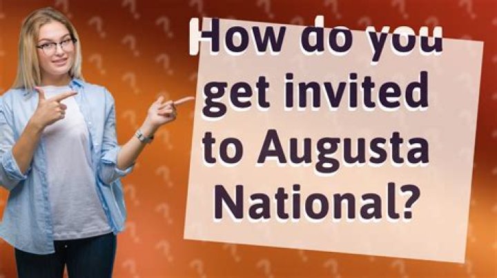 How do you get invited to Augusta National?
