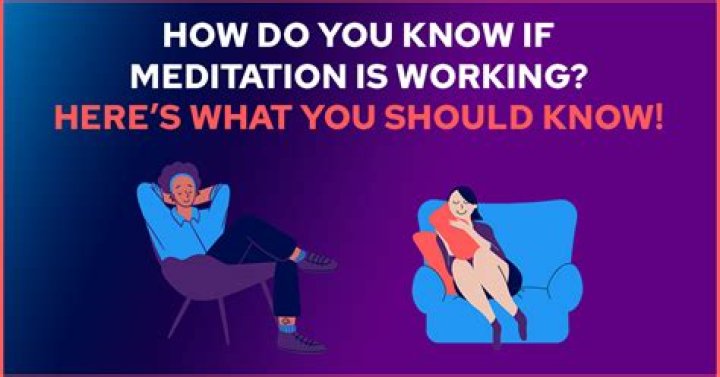 How do you know if meditation is working?