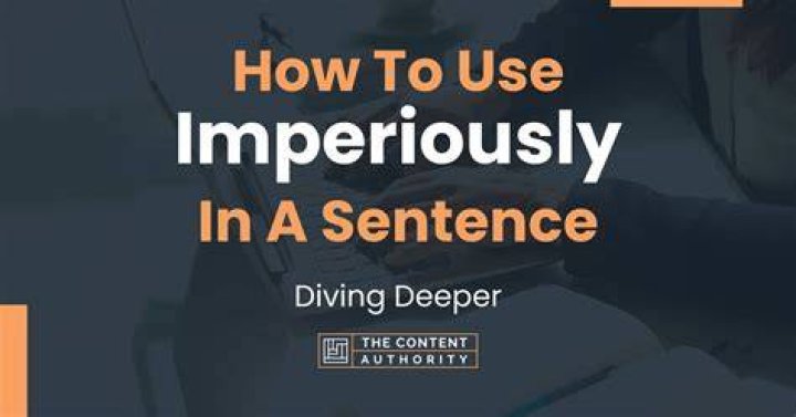 How do you use imperiously in a sentence?