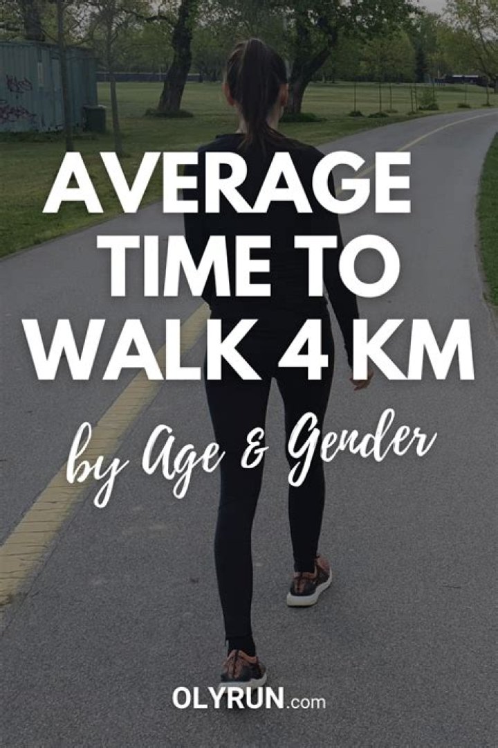 How long should 4km take to walk?