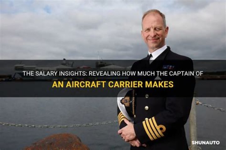 How much does the captain of an aircraft carrier make?