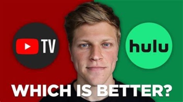 Is Hulu better than YouTube TV?