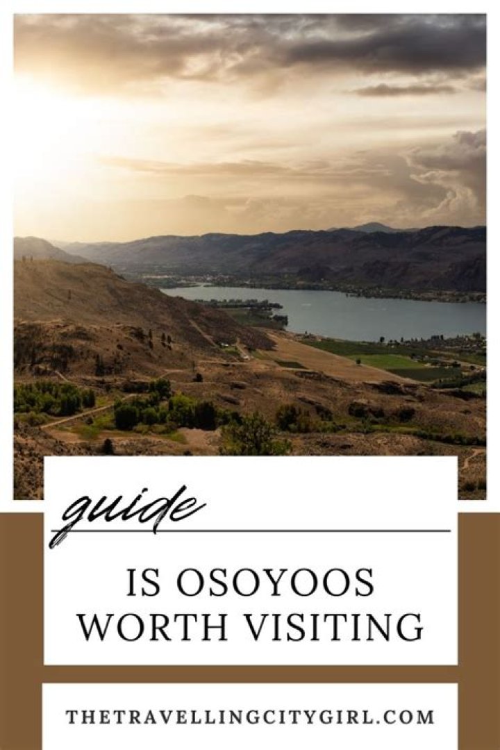 Is Osoyoos worth visiting?