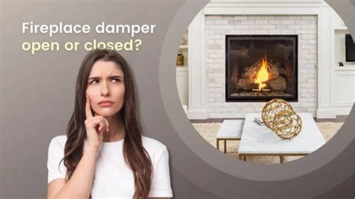 Should fireplace damper be open or closed?