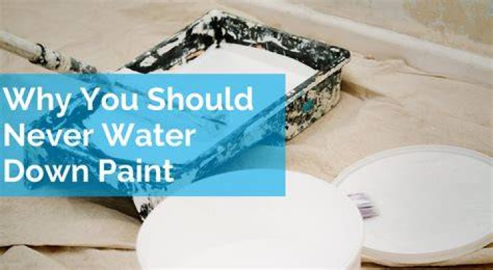Should you water down paint?