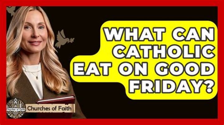 What can I eat on Good Friday?