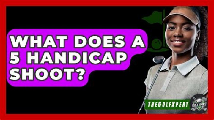 What does a 5 handicap shoot?