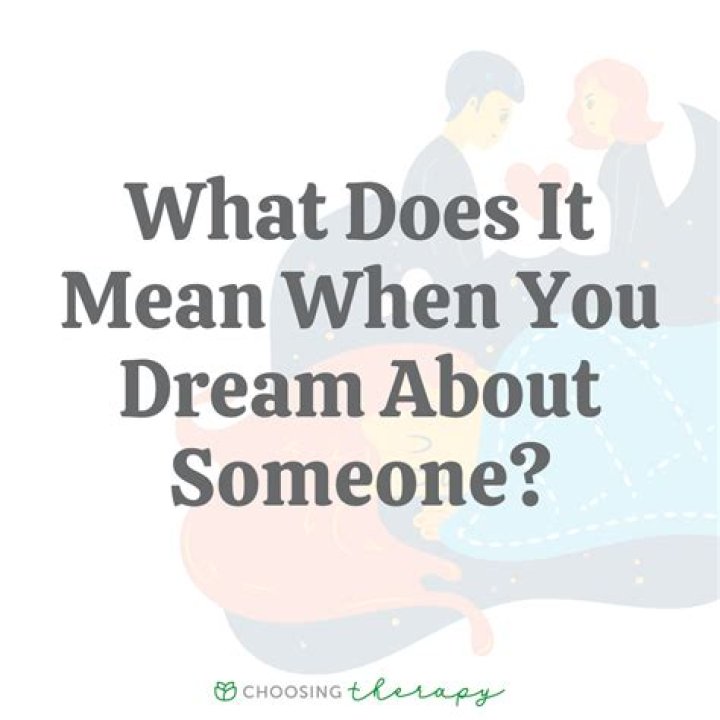 What does it mean if you dream about someone you haven't seen in a long time?