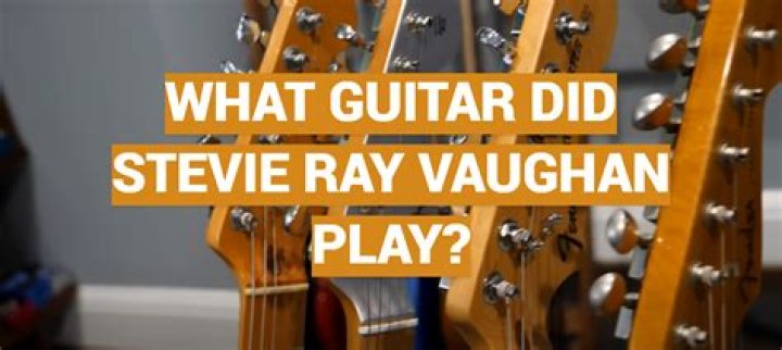 What guitar did Stevie Ray Vaughan play?