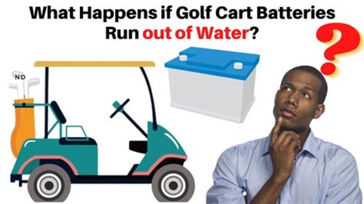 What happens if golf cart batteries run out of water?