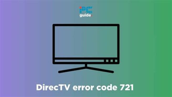 What is error code 721 on DIRECTV?
