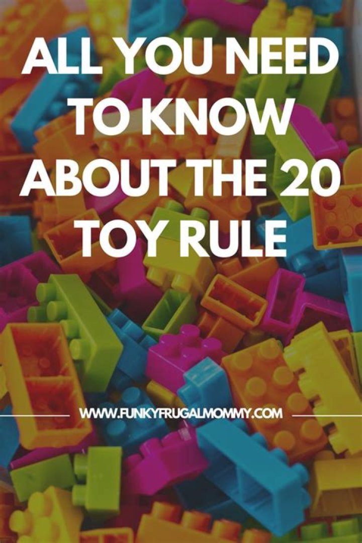 What is the 20 toy rule?