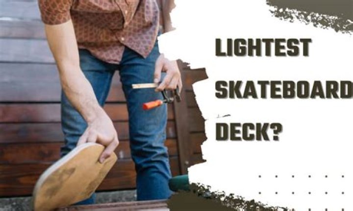 What is the lightest skateboard?