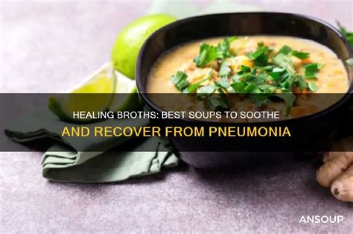 What soup is good for pneumonia?