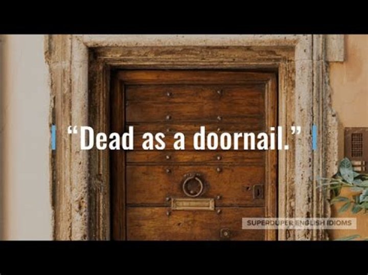 Where did dead as a door nail come from?