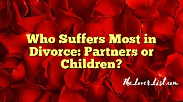 Who suffers the most in a divorce?