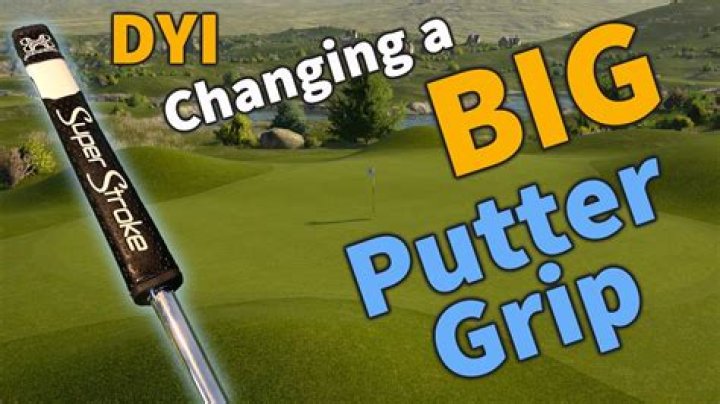 Why do fat putters grip?
